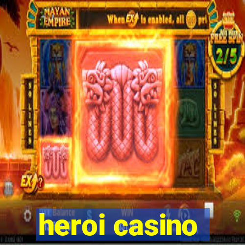 heroi casino